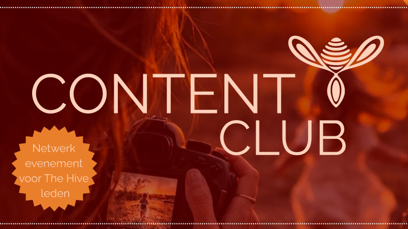 Content Club! Netwerk event voor leden van The Hive