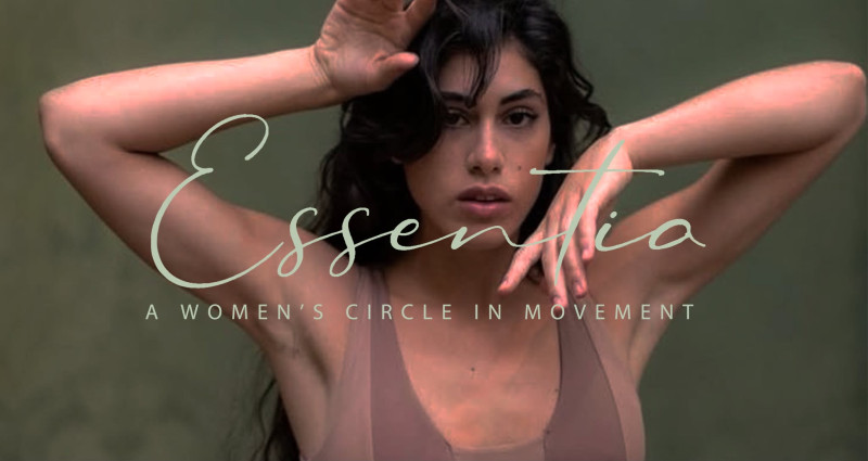 Essentia – A Women’s Circle in Movement
