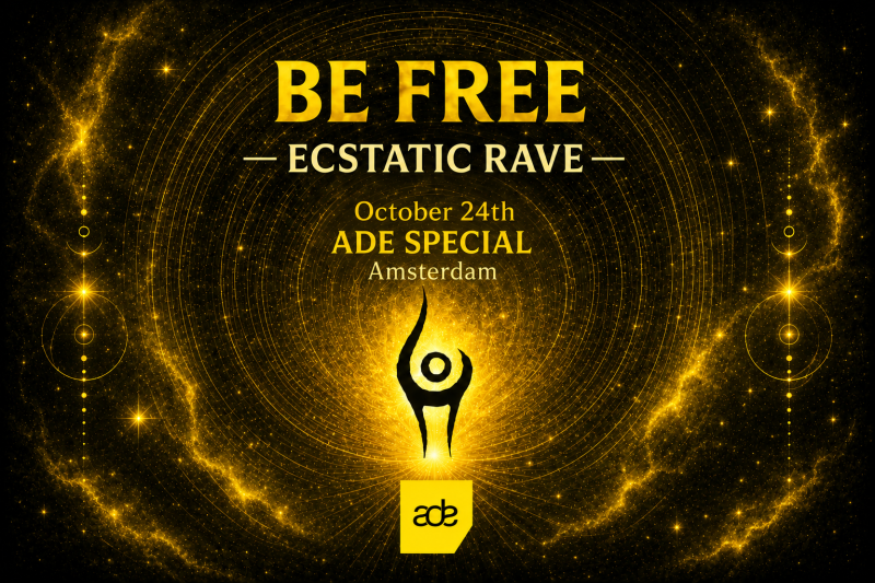 BE FREE ecstatic rave - ADE SPECIAL 🖤💛