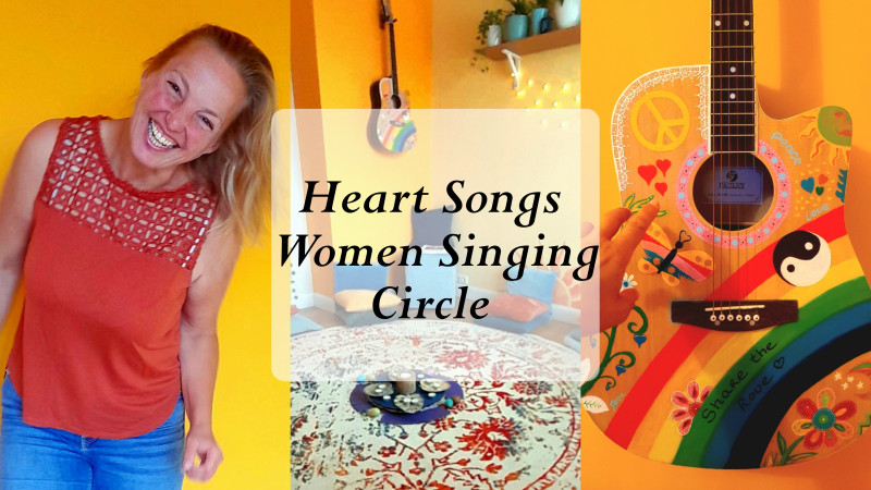 HEART SONGS ♡ SINGING CIRCLE ~ Women Only