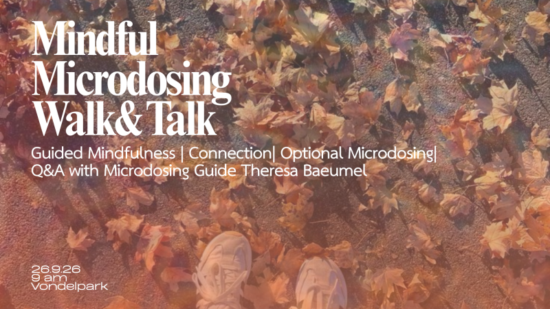 Mindful Microdosing Walk &Talk