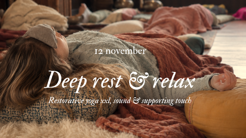 Deep rest & Relax | Restorative yoga xxl, Sound & Supporting touch