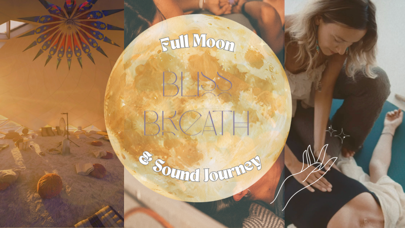 Full Moon Bliss Breath & Sound Journey - Breathwork, Sound Journey-Soundbath, Sound Healing
