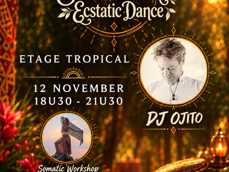 Ecstatic Dance Gent 💃 Ojito 💃 Etage Tropical - Ecstatic Dance, Somatic Dance, Tantric Dance