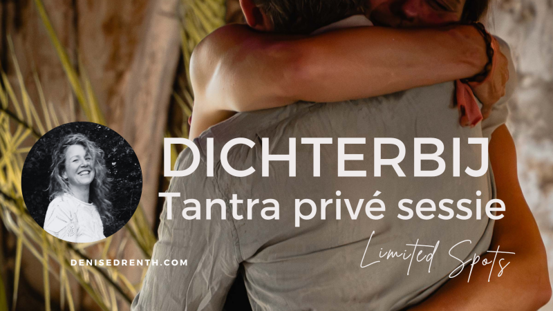 Tantra voor koppels privé sessie om samen DICHTERBIJ te komen - Tantra, Verbinding, Relaties