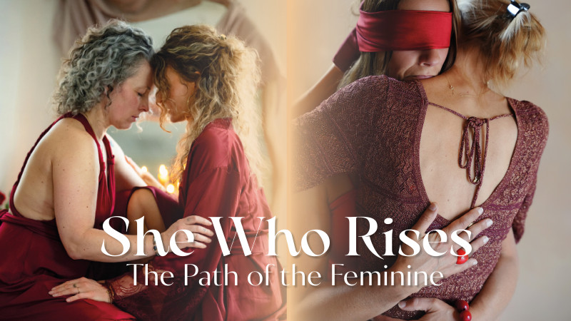 Embodiment & tantra | She Who Rises - The Path of the Feminine