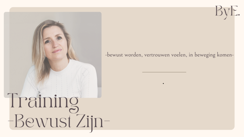 Opleiding- Bewust Zijn.-