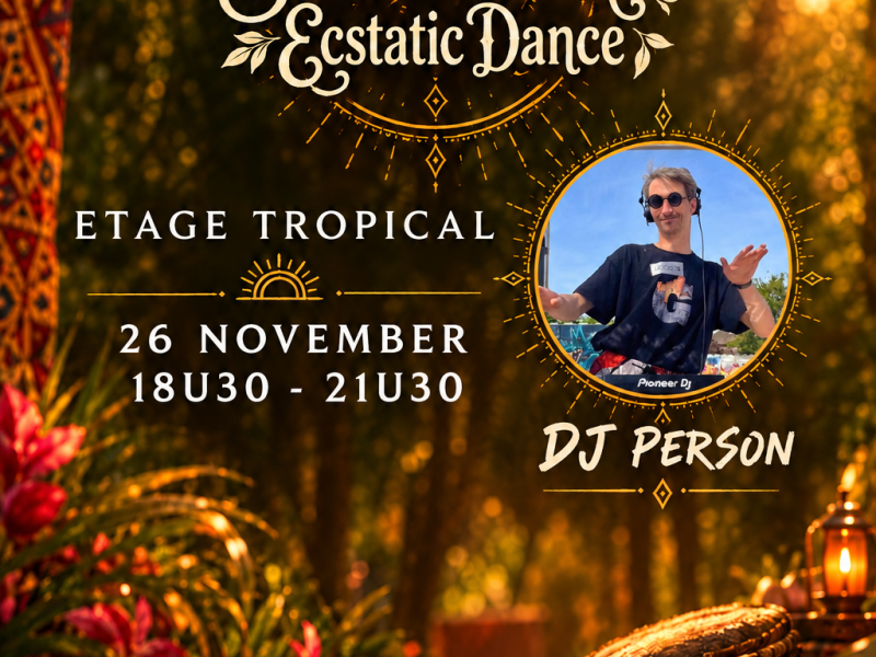 Ecstatic Dance Gent 💃 Person💃 Etage Tropical - Ecstatic Dance, Somatic Dance, Tantric Dance