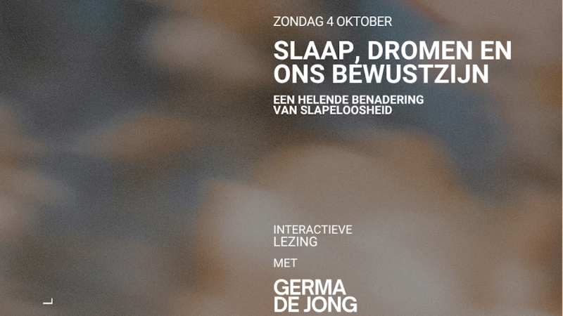 Interactieve lezing Slaap, dromen en ons bewustzijn door Germa de Jong
