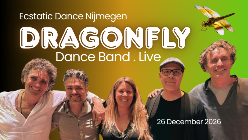 Ecstatic Dance Nijmegen │ DRAGONFLY DANCE BAND Live │ 26/12