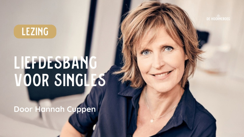 Lezing: Liefdesbang voor Singles door Hannah Cuppen