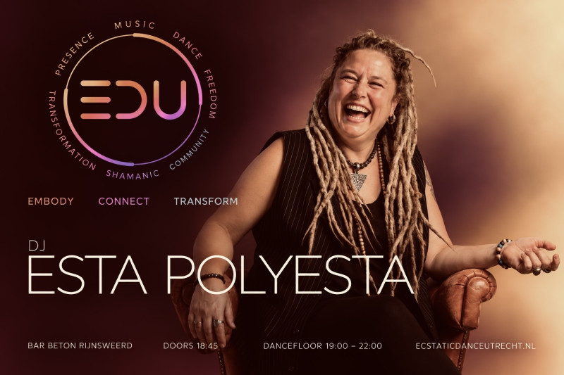 ED Utrecht | ESTA POLYESTA - Ecstatic Dance, Conscious Clubbing, Vrije Dans