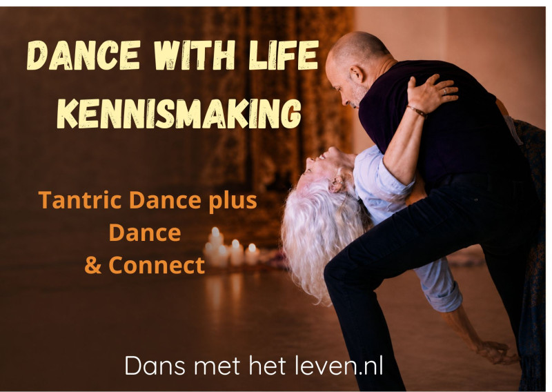 Dance with life - kennismaking (tantric dance plus)
