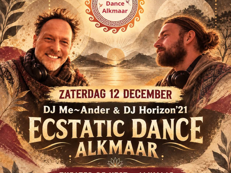 DJ Me~Ander & DJ Horizon '21 * EcstaticDance | Theater de Vest