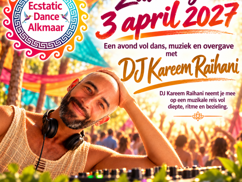 DJ KAREEM RAÏHANI * Ecstatic Dance Alkmaar | Theater de Vest