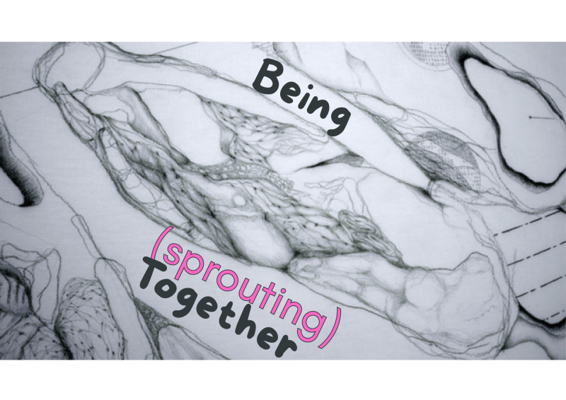 Being (sprouting) Together