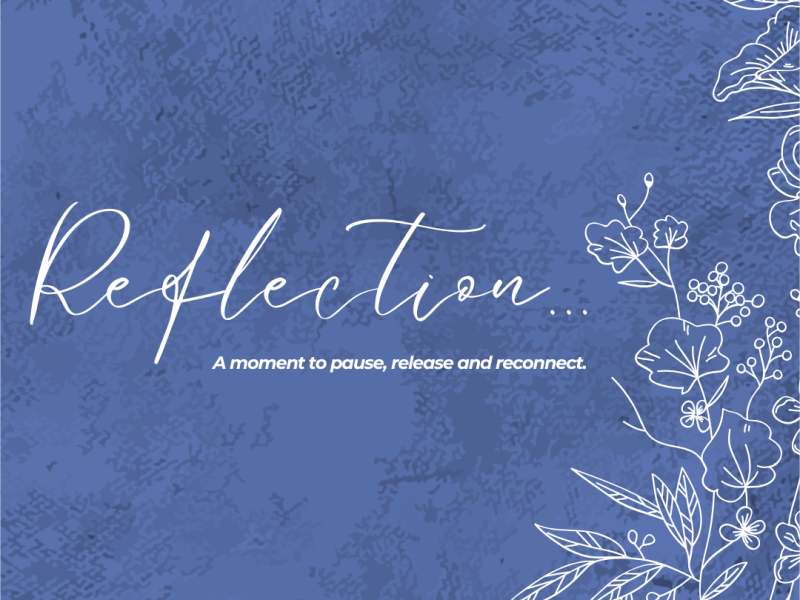 REFLECTION…
