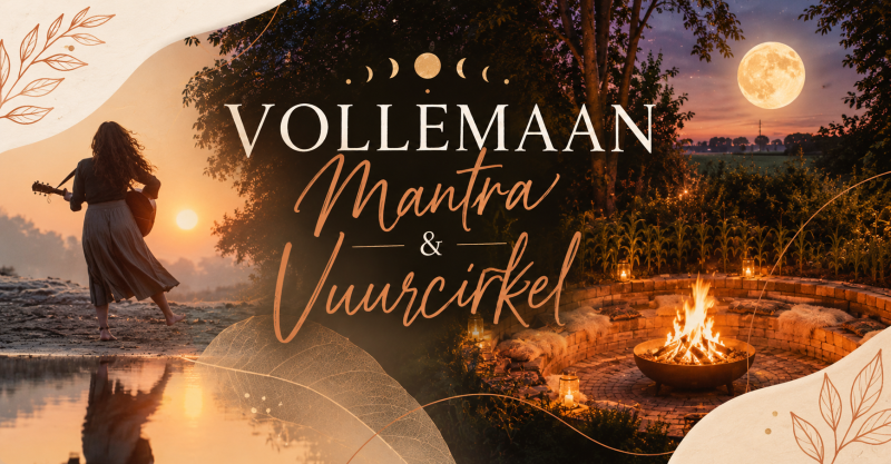 🌕 Volle Maan mantra 🎶  en vuur circle 🔥