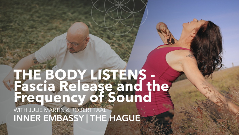 THE BODY LISTENS - Fascia Release and the Frequency of Sound