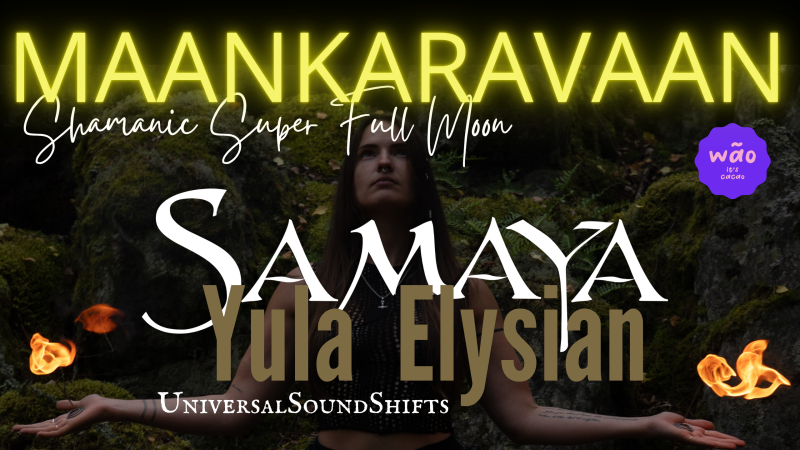 MAANKARAVAAN - Shamanic Full Moon special