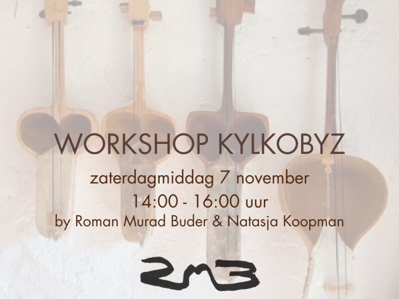 KYLKOBYZ WORKSHOP (sjamanistisch strijkinstrument)