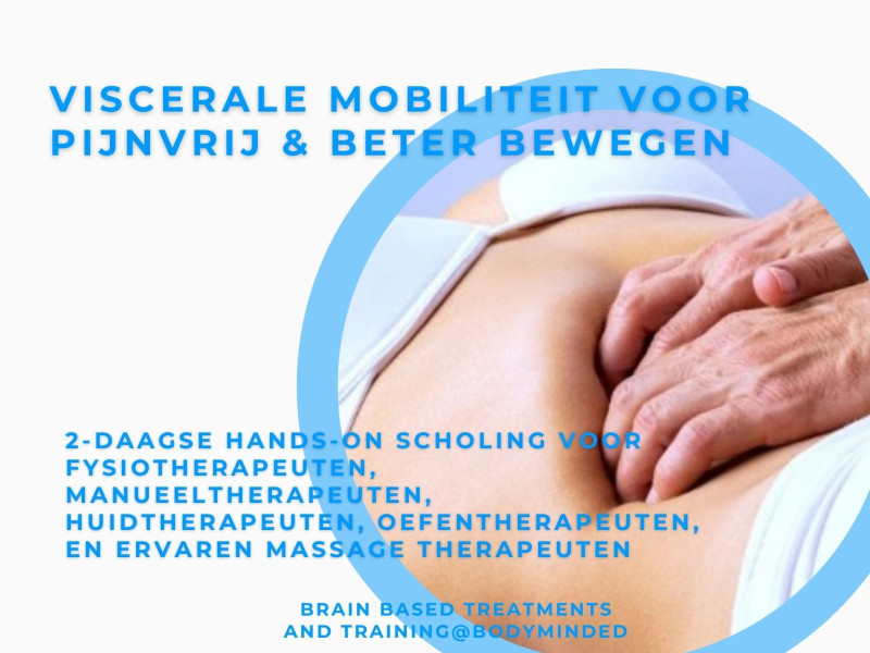 VISCERALE MOBILITEIT VOOR PIJNVRIJ & BETERE BEWEGING  - Lichaamswerk, Therapie, Opleiding