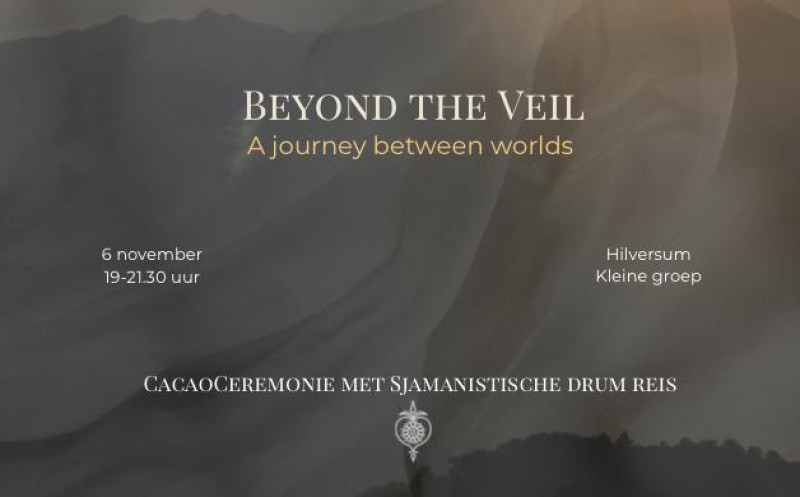 Beyond the Veil - Cacao Ceremonie
