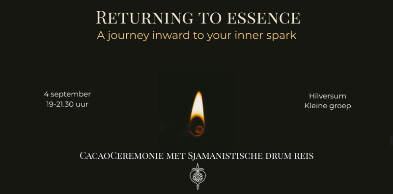 Returning to Essence - Cacao Ceremonie