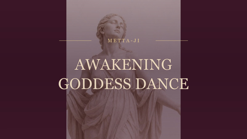 Awakening Goddess Dance