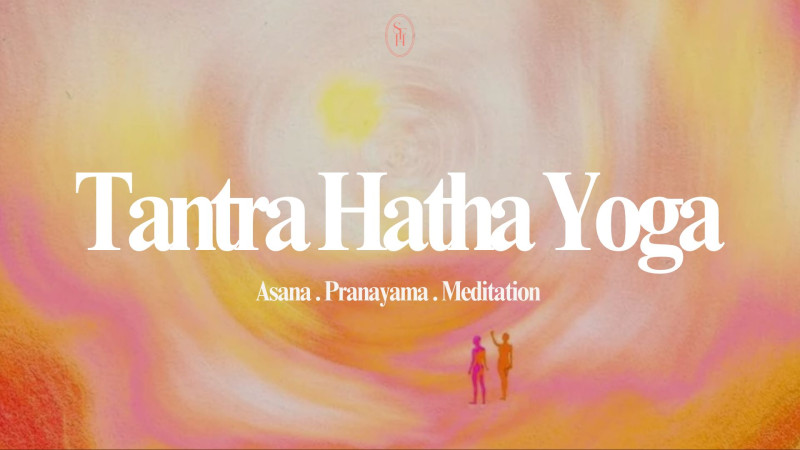 Tantra Hatha Yoga - Yoga, Meditation, Breathwork