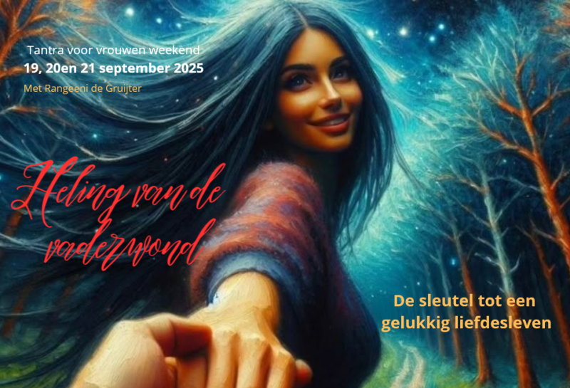 Tantra voor vrouwen weekend 'De vaderwond'