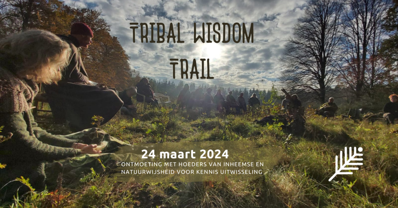Tribal Wisdom Trail - 4th cycle - Sharing Circle, Ritueel, Gatherings