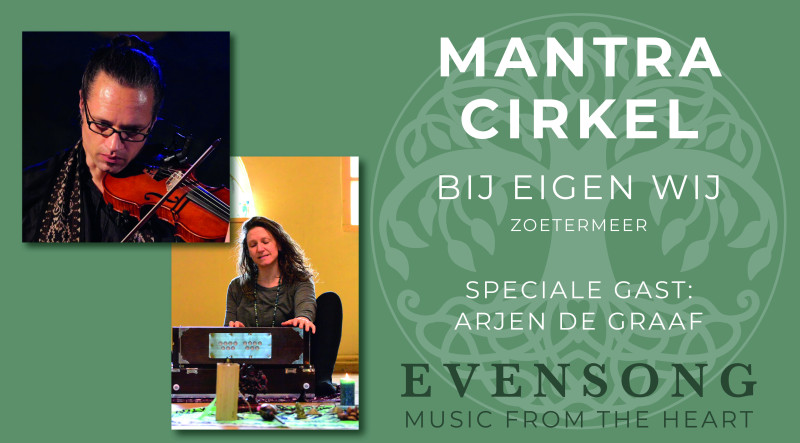Mantra Cirkel bij Eigen Wij - met speciale gast Arjen de Graaf - Mantra Singing, Live Music, Kirtan