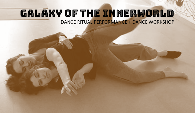 GALAXY OF THE INNERWORLD - Ritual Dance, Theater, Ecstatic Dance