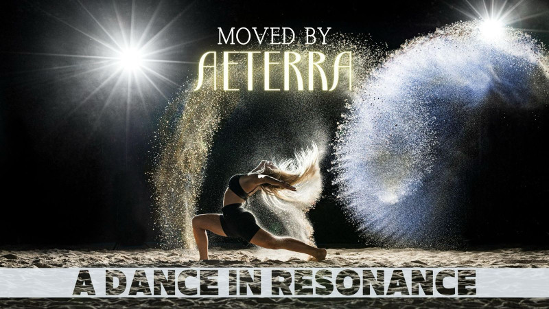 AETERRA - A Dance in Resonance