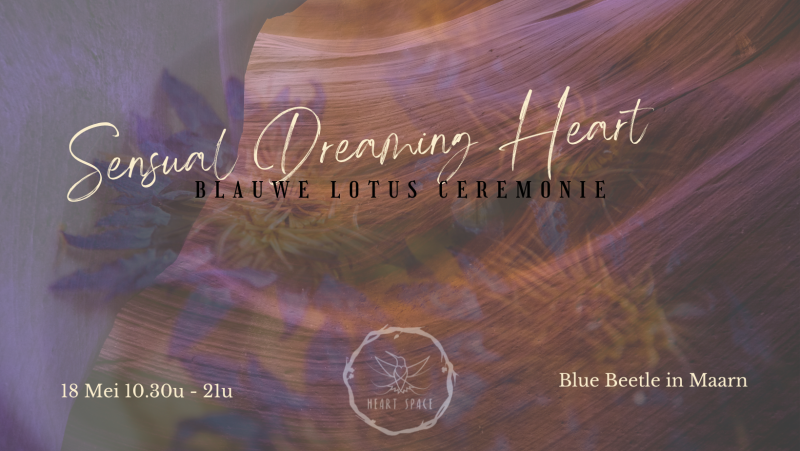 Sensual Dreaming Heart: Blauwe Lotus Ceremonie