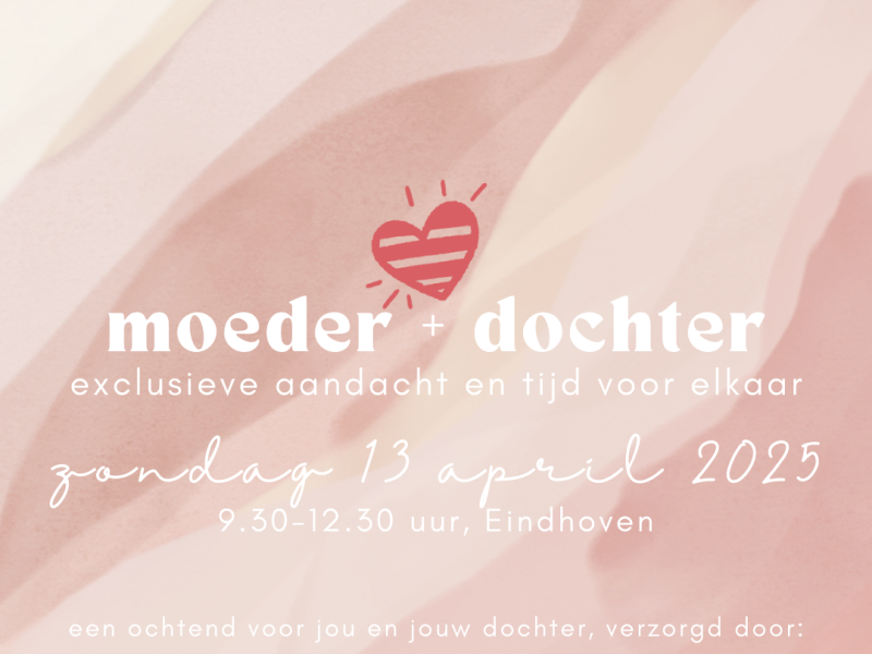 Moeder-dochter ochtend (Eindhoven)