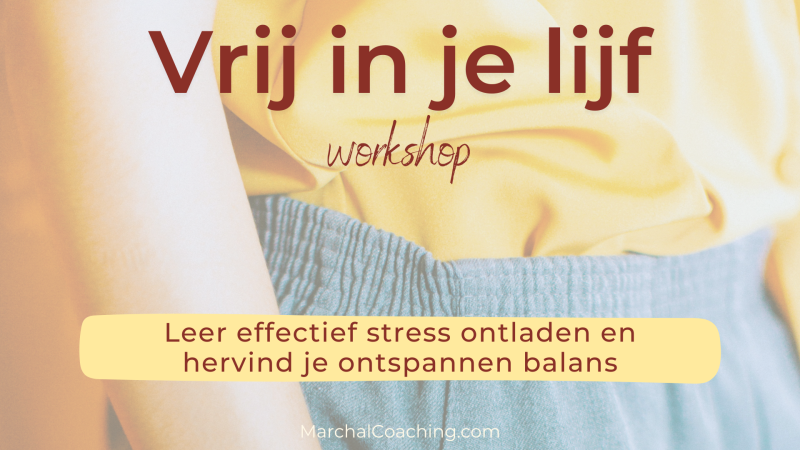 Vrij in je lijf - workshop stress loslaten