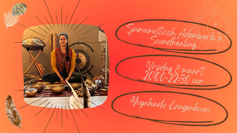 Sjamanistisch Ademwerk & Soundhealing - vrijdag 8 maart - Ademwerk, Soundhealing, Sjamanisme