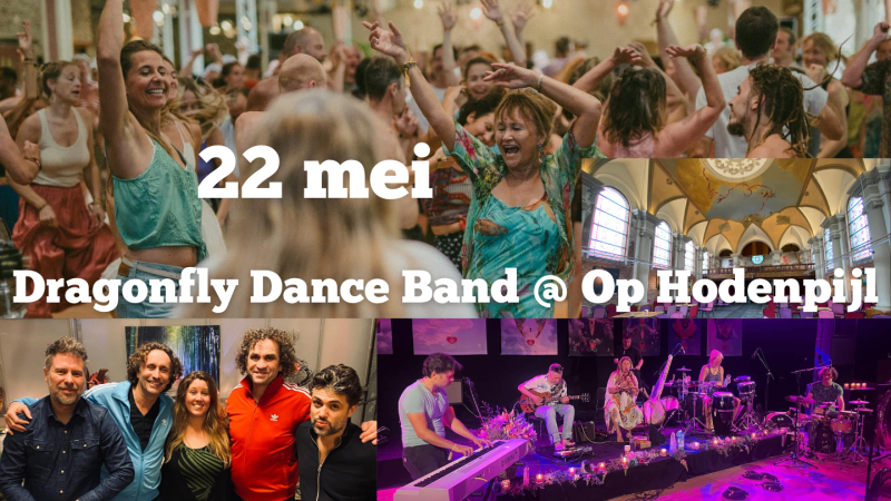 Ecstatic Dance met Dragonfly Dance Band @ Op Hodenpijl