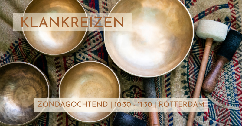 Klankreis Rotterdam - TRY OUT ACTIE - Singing Bowls, Sound Journey, Meditation