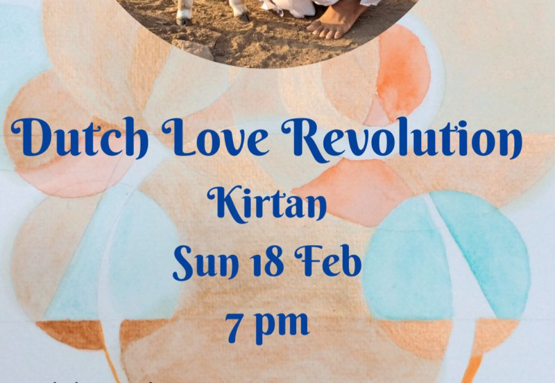 Dutch Love Revolution ecstatic Kirtan