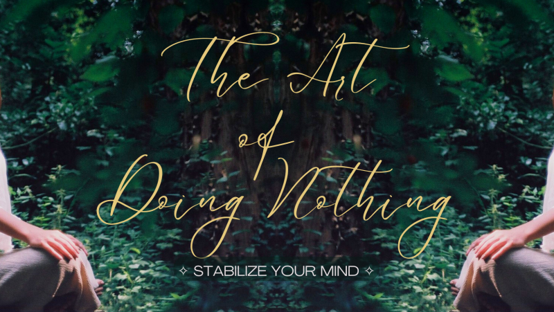 The Art of Doing Nothing