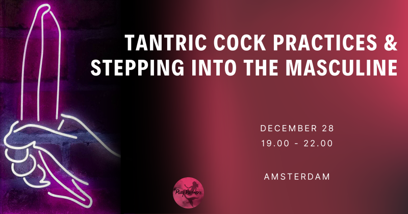 Tantric Cock Practices & Stepping into the Masculine - Hipsy