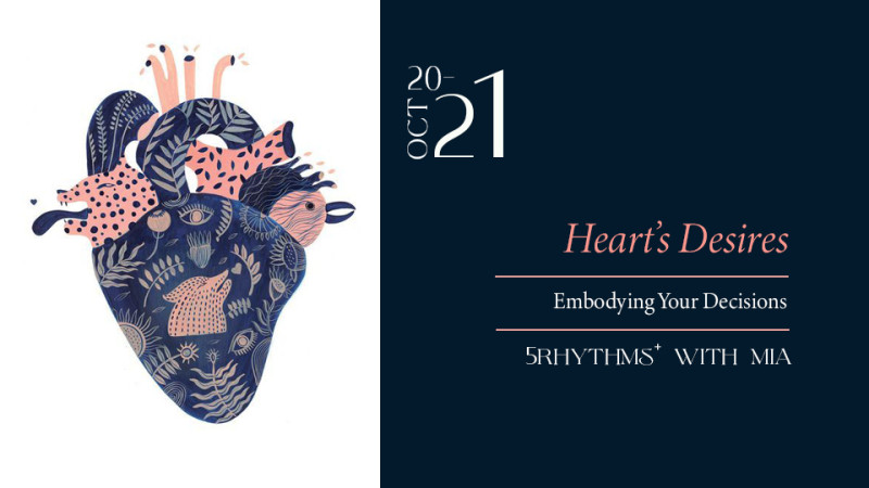 Heart's Desires - Dance Workshop, 5 Rhythms, Creativity