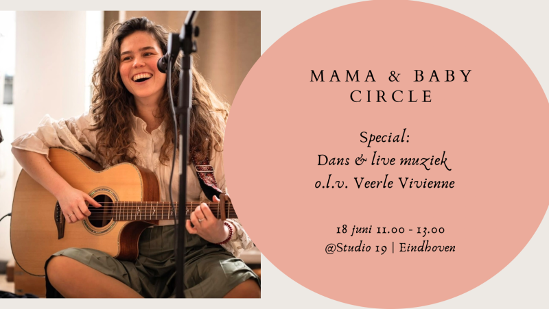 Mama & Baby Circle Special Edition: with live music by Veerle Vivienne - Dansimprovisatie, Mantra zingen, Vrouwencirkels