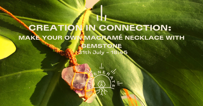 Creation in Connection:  Make Your Own Macramé Necklace with Gemstone