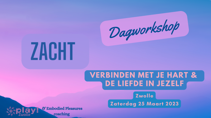 1 🎫Zacht: Je hart & zelfliefde, Inner Intimacy dagworkshop