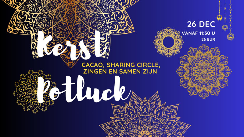 KERST POTLUCK Cacao, Sharing Circle, Zingen en Samen Zijn