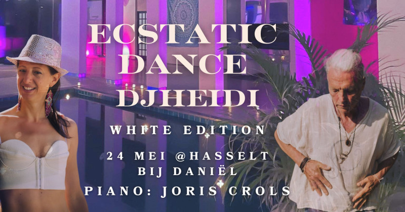 Special Ecstatic Dance DjHeidi - Hasselt bij Daniël - Ecstatic Dance, Live Music